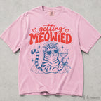 Getting Meowied Comfort Colors T-Shirt