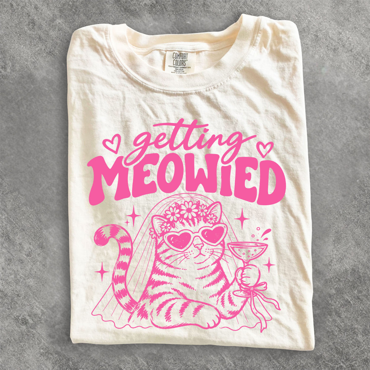 Pink Getting Meowied Comfort Colors T-Shirt