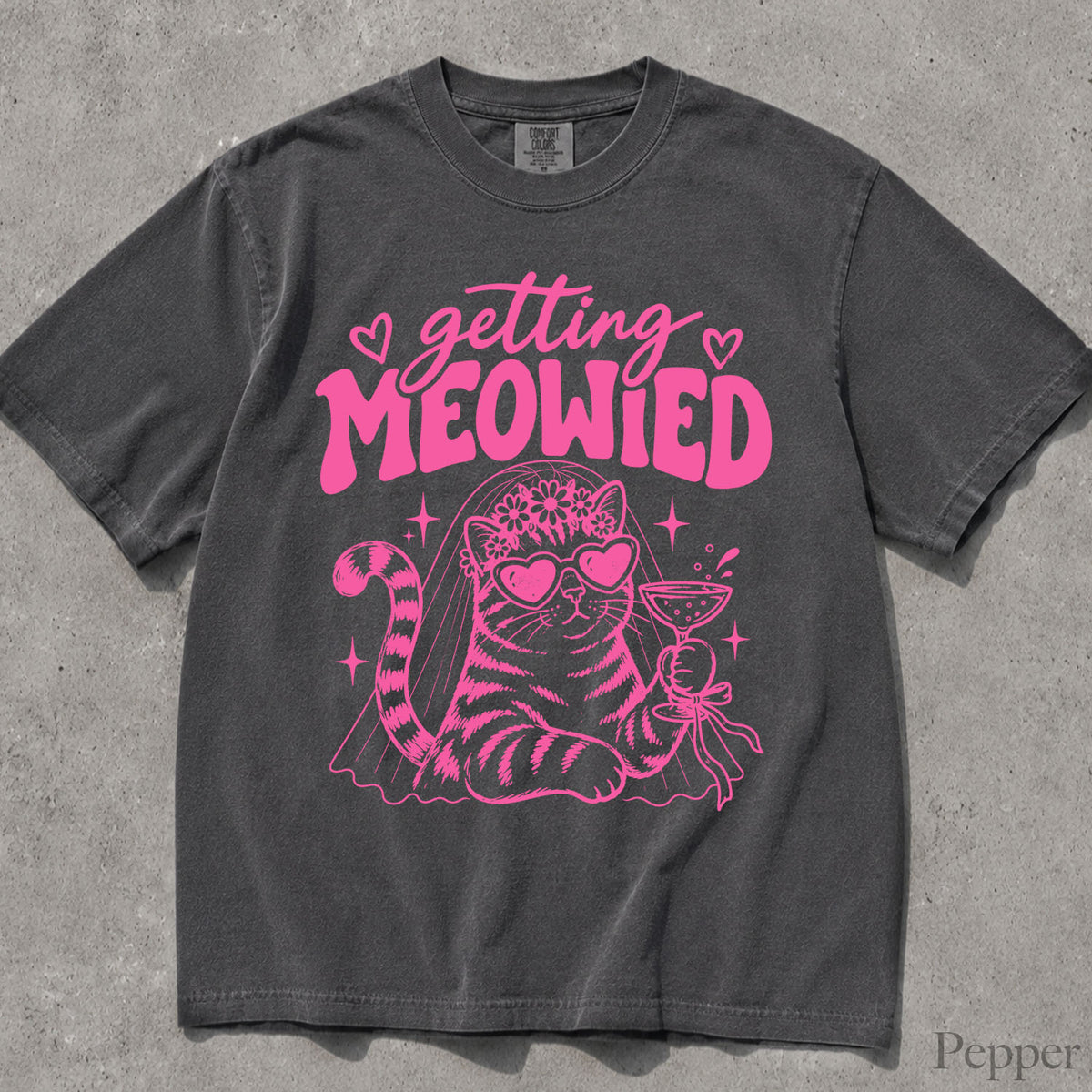Pink Getting Meowied Comfort Colors T-Shirt