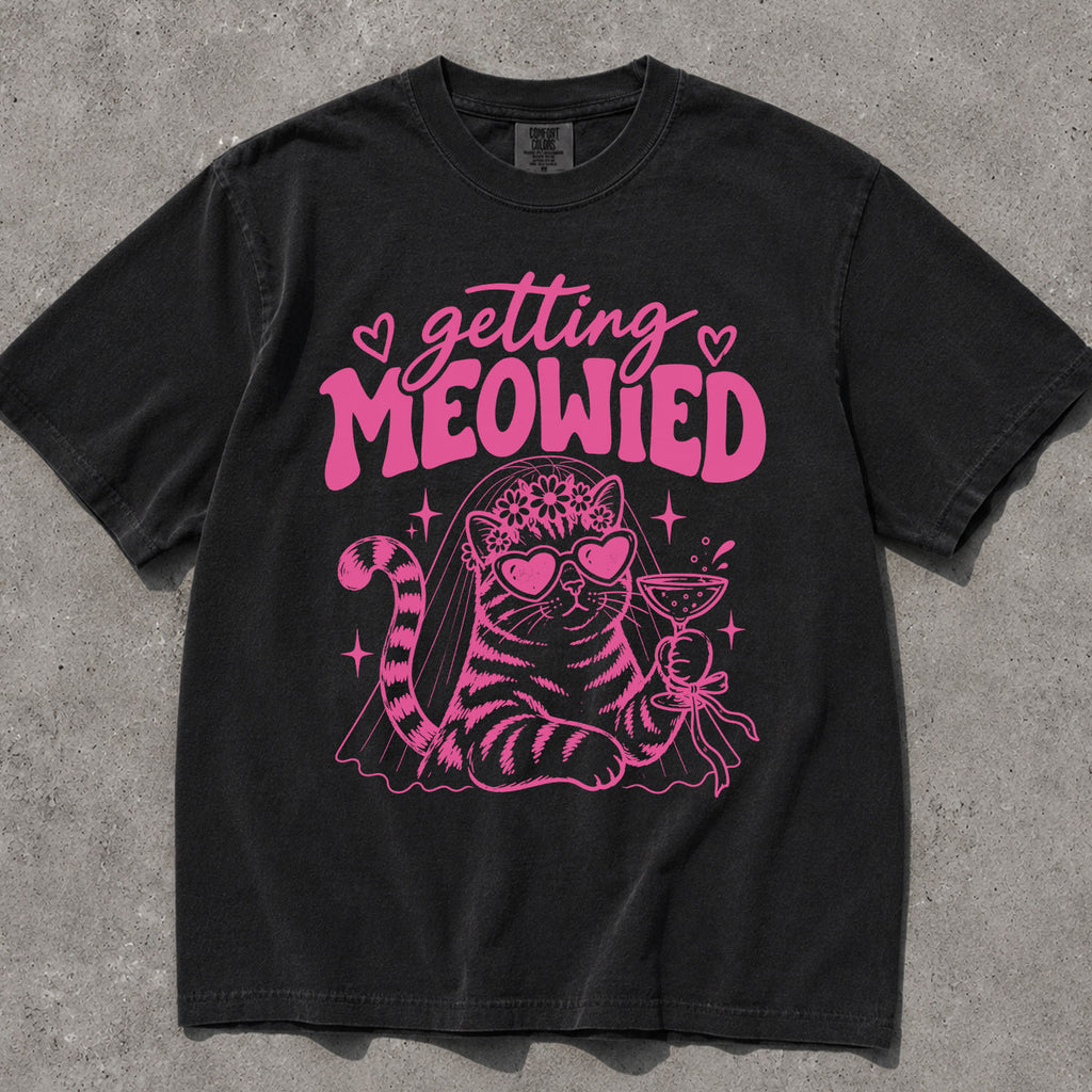 Pink Getting Meowied Comfort Colors T-Shirt