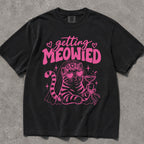 Pink Getting Meowied Comfort Colors T-Shirt