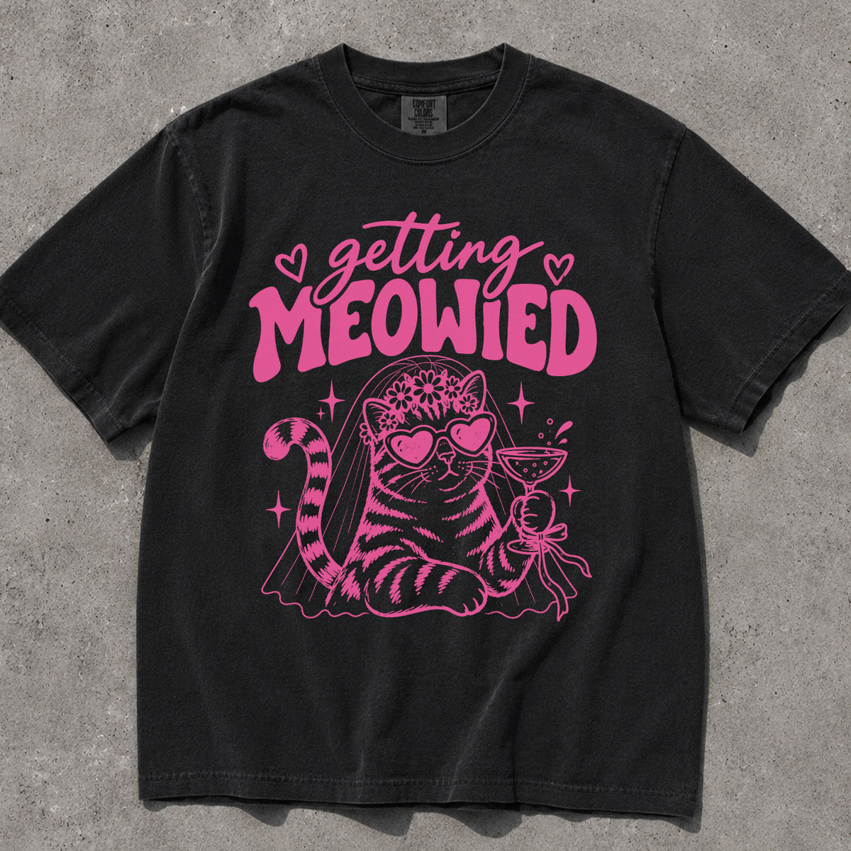 Pink Getting Meowied Comfort Colors T-Shirt
