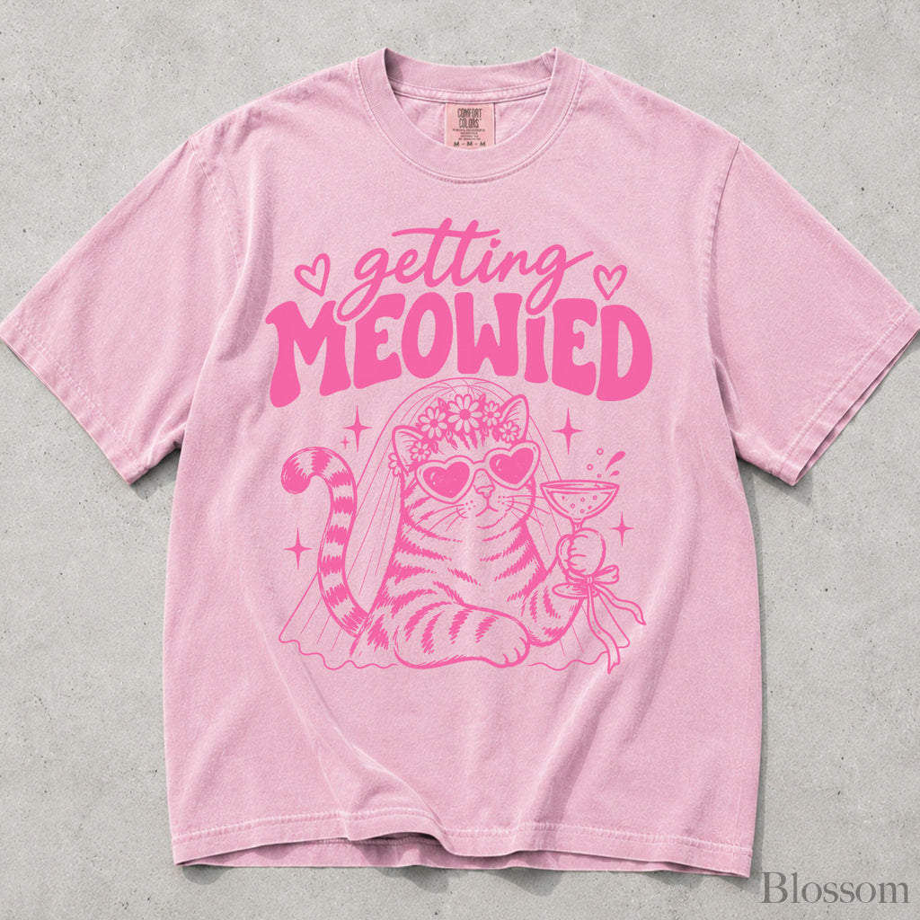 Pink Getting Meowied Comfort Colors T-Shirt