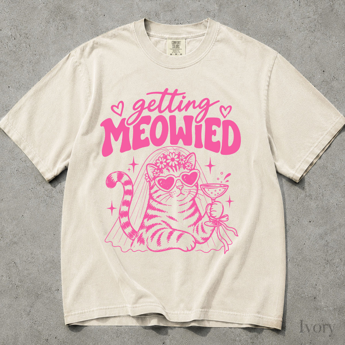 Pink Getting Meowied Comfort Colors T-Shirt