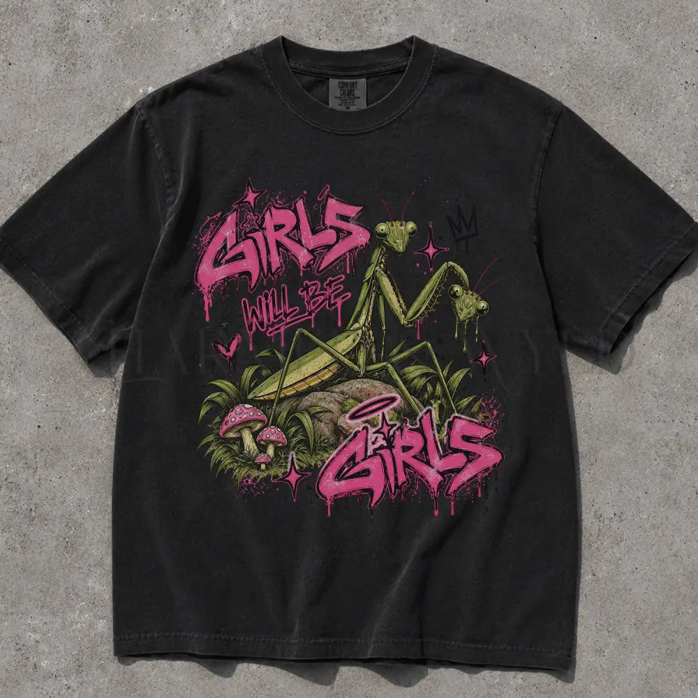 Girls Will Be Girls Graffiti Comfort Colors T-Shirt - Black / S - T-Shirt