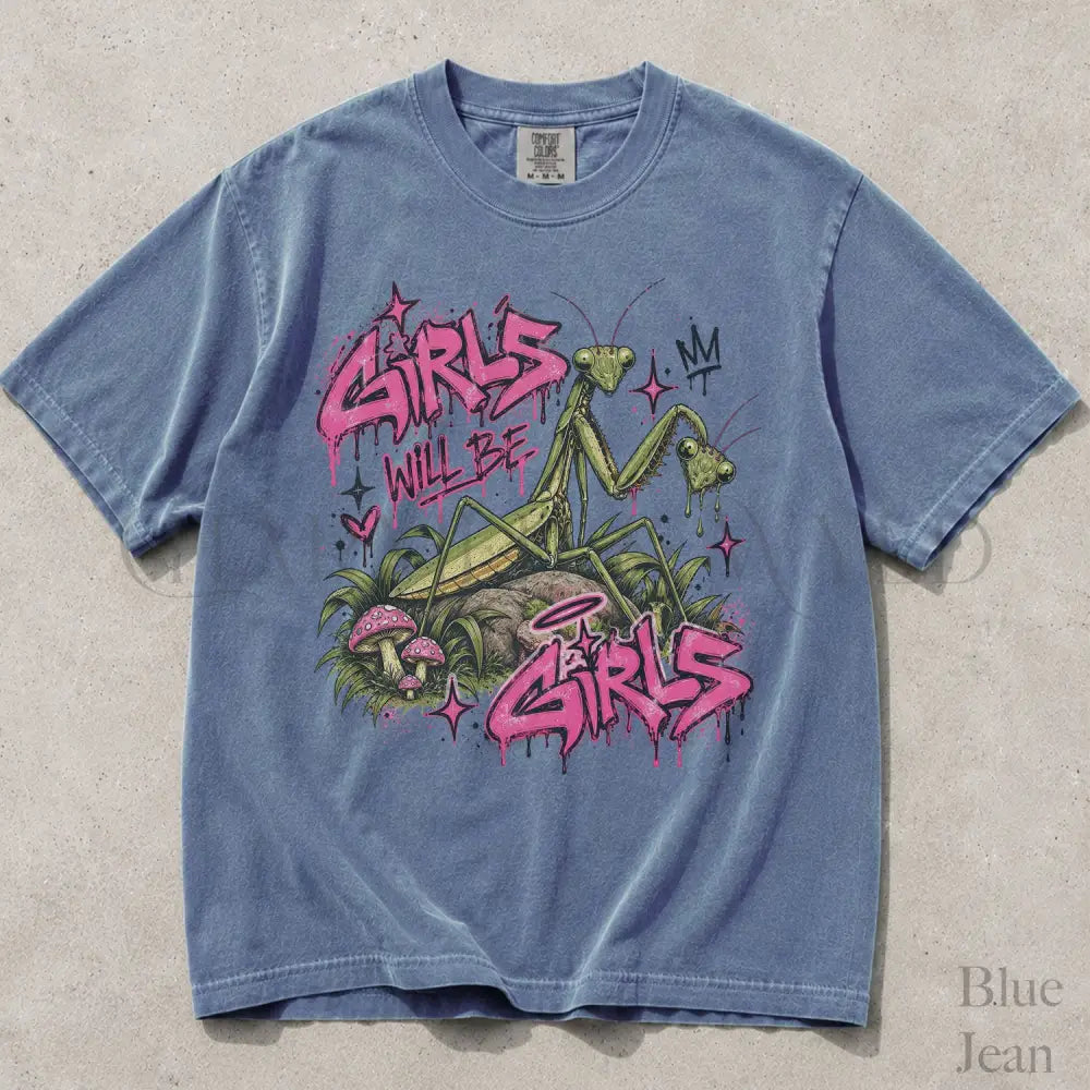 Girls Will Be Girls Graffiti Comfort Colors T-Shirt - Blue Jean / S - T-Shirt