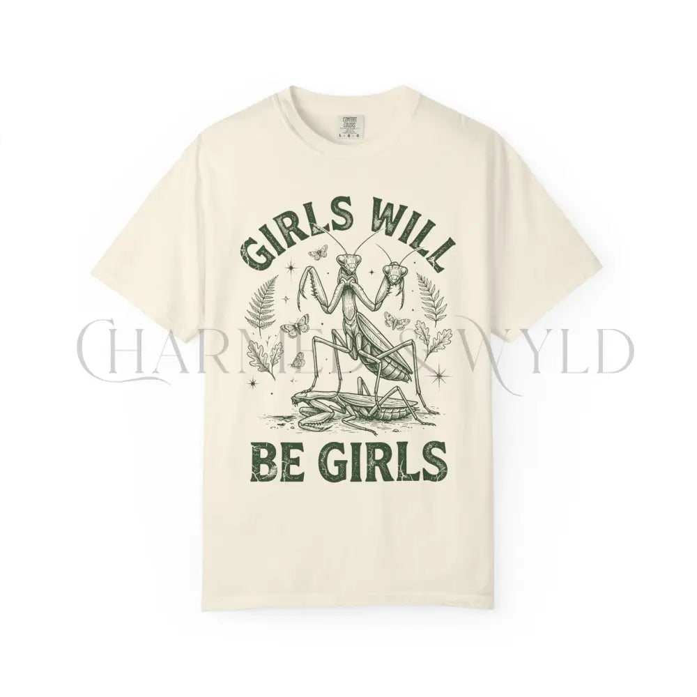 Girls Will Be Girls T-Shirt - T-Shirt