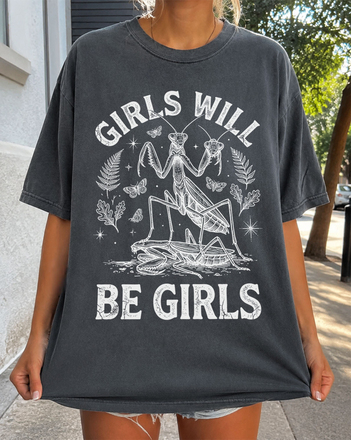 Girls Will Be Girls T-Shirt