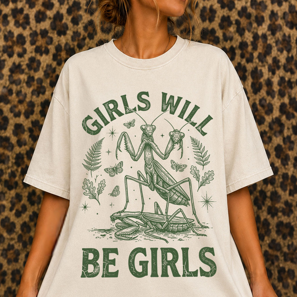 Girls Will Be Girls T-Shirt