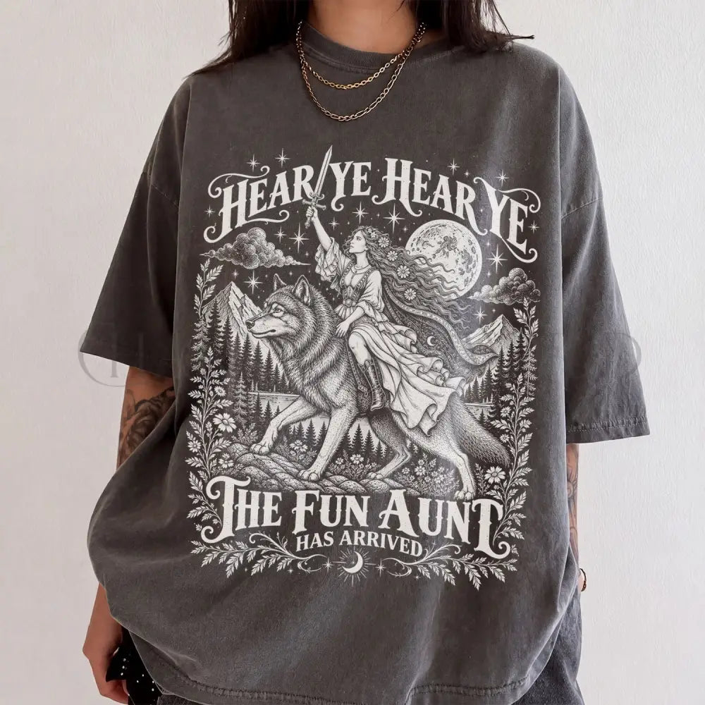 Hear Ye The Fun Aunt Has Arrived Comfort Colors T-Shirt - T-Shirt