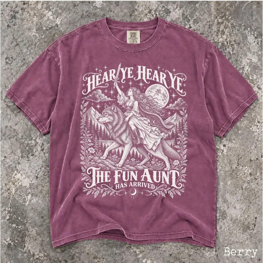 Hear Ye The Fun Aunt Has Arrived Comfort Colors T-Shirt - Berry / S - T-Shirt
