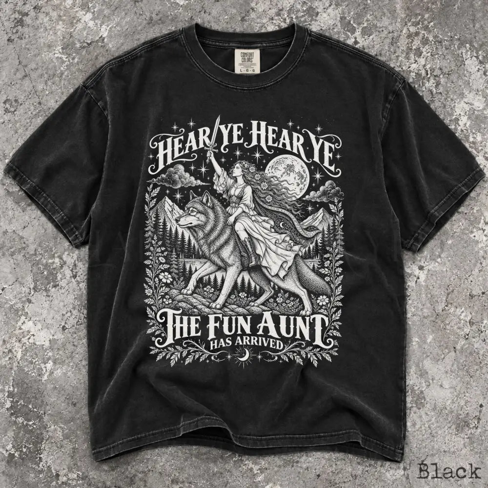 Hear Ye The Fun Aunt Has Arrived Comfort Colors T-Shirt - Black / S - T-Shirt