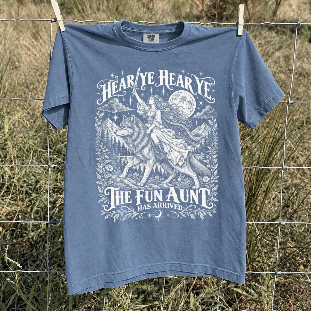 Hear Ye The Fun Aunt Has Arrived Comfort Colors T-Shirt - Blue Jean / S - T-Shirt