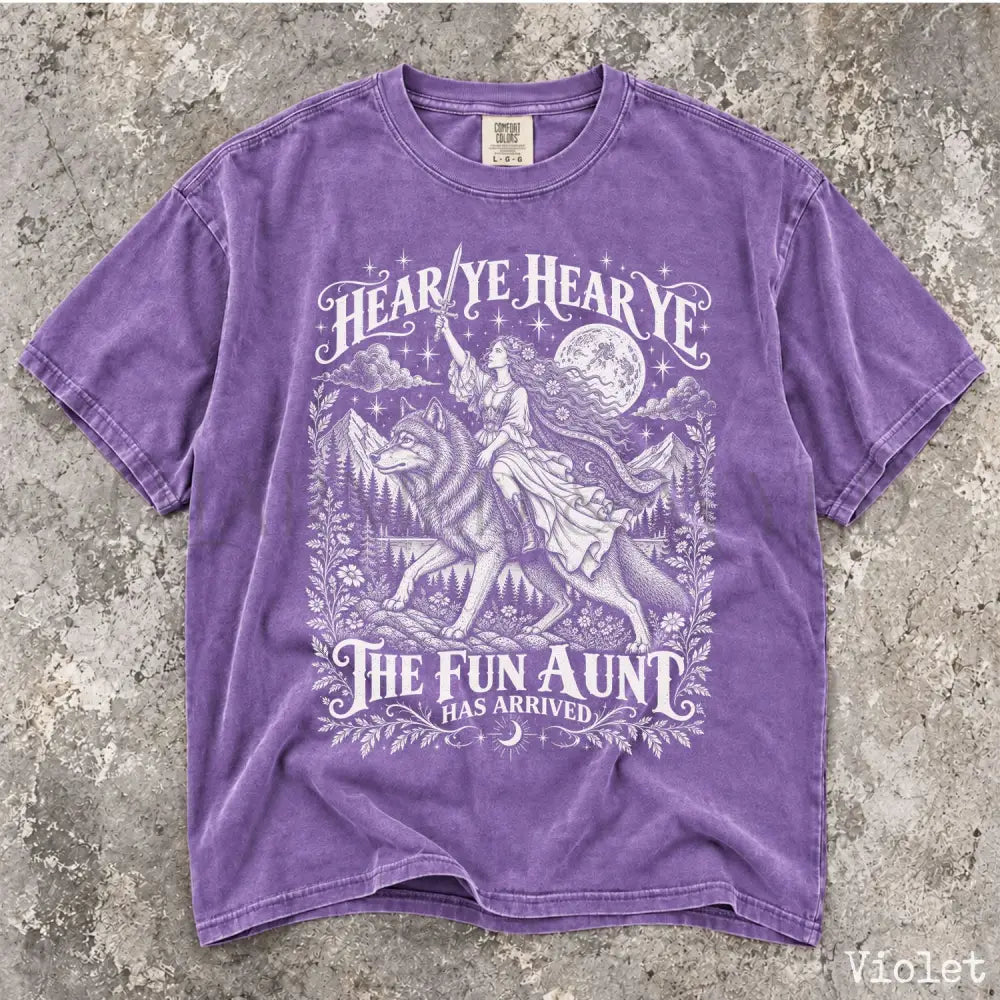 Hear Ye The Fun Aunt Has Arrived Comfort Colors T-Shirt - Violet / S - T-Shirt