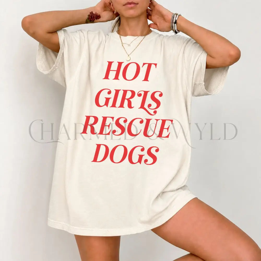 Hot Girls Rescue Dogs Comfort Colors T-Shirt - T-Shirt