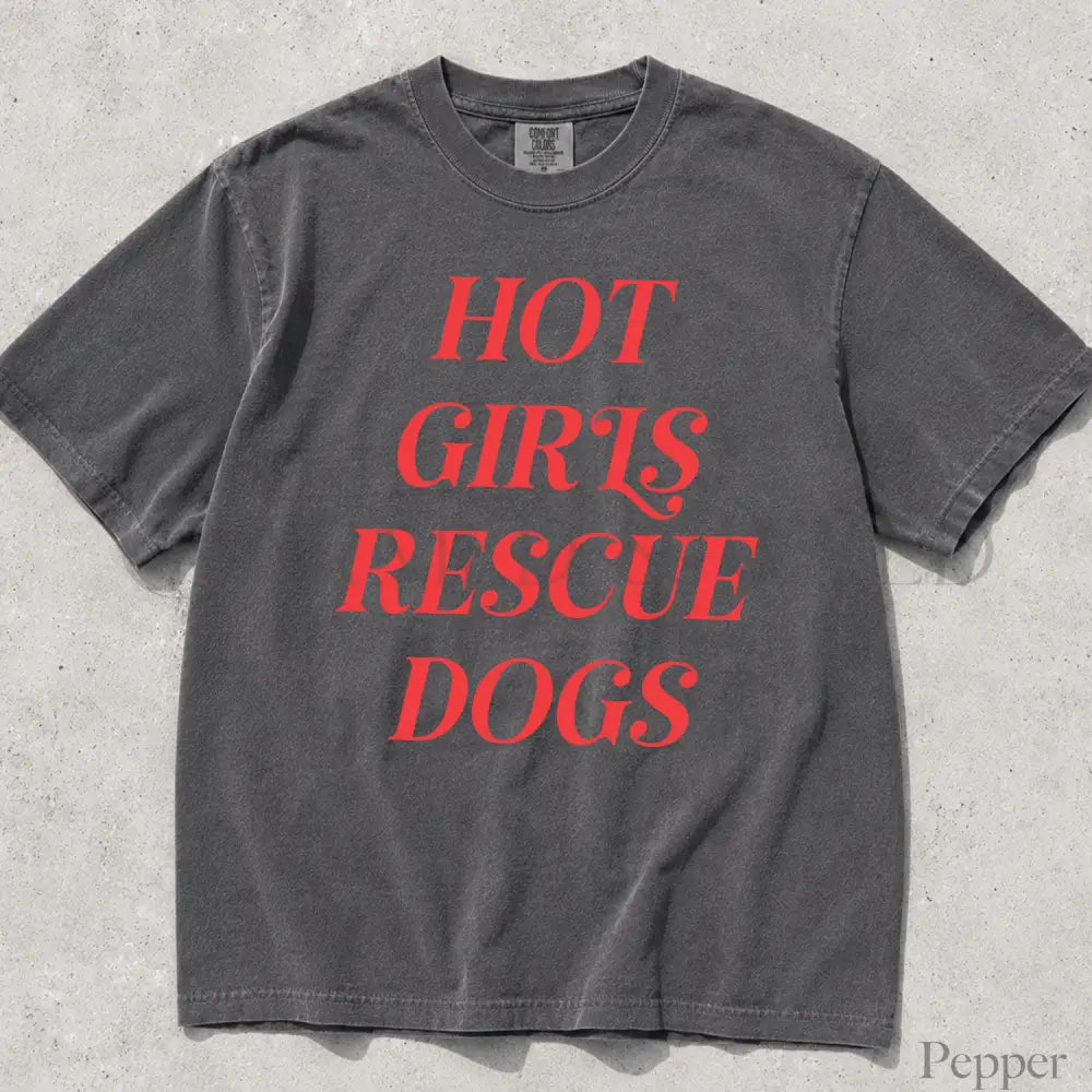 Hot Girls Rescue Dogs Comfort Colors T-Shirt - Pepper / S - T-Shirt