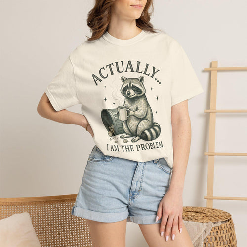 Actually I am The Problem Raccoon T-shirt