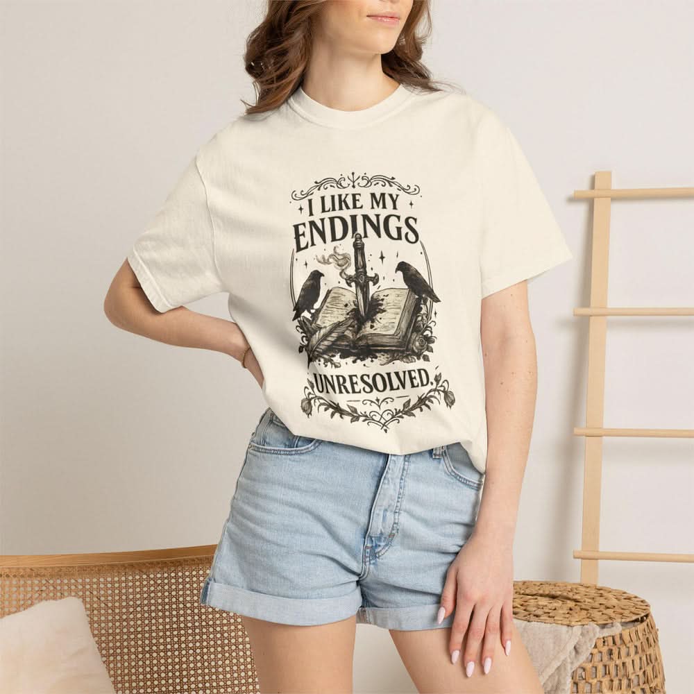 I Like My Endings Unresolved T-shirt