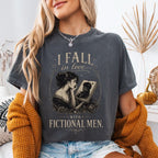 I Fall in Love with Fictional Men T-shirt
