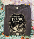 Main Character of a Tragic Novel T-shirt
