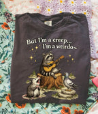 Raccoon But Im a Creep Im a Weirdo T-Shirt