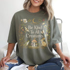 Be Kind To All Creatures T-Shirt - Charmed and Wyld