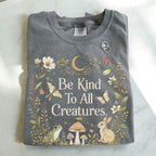 Be Kind To All Creatures T-Shirt - Charmed and Wyld