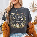 Be Kind To All Creatures T-Shirt - Charmed and Wyld