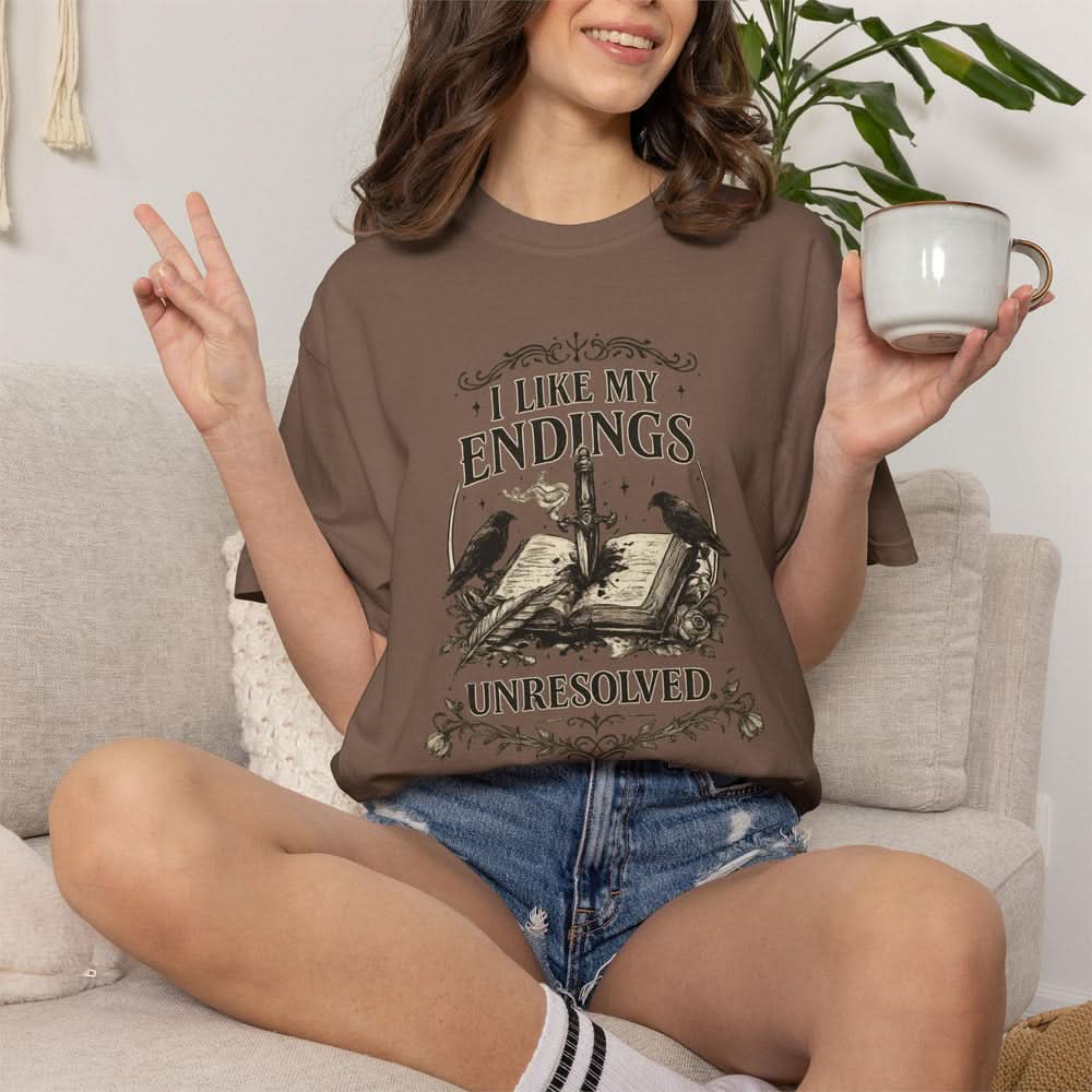 I Like My Endings Unresolved T-shirt