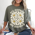 All Oopsies No Daisies T-shirt - Charmed and Wyld