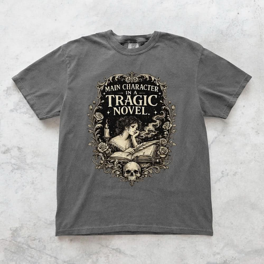 Main Character of a Tragic Novel T-shirt