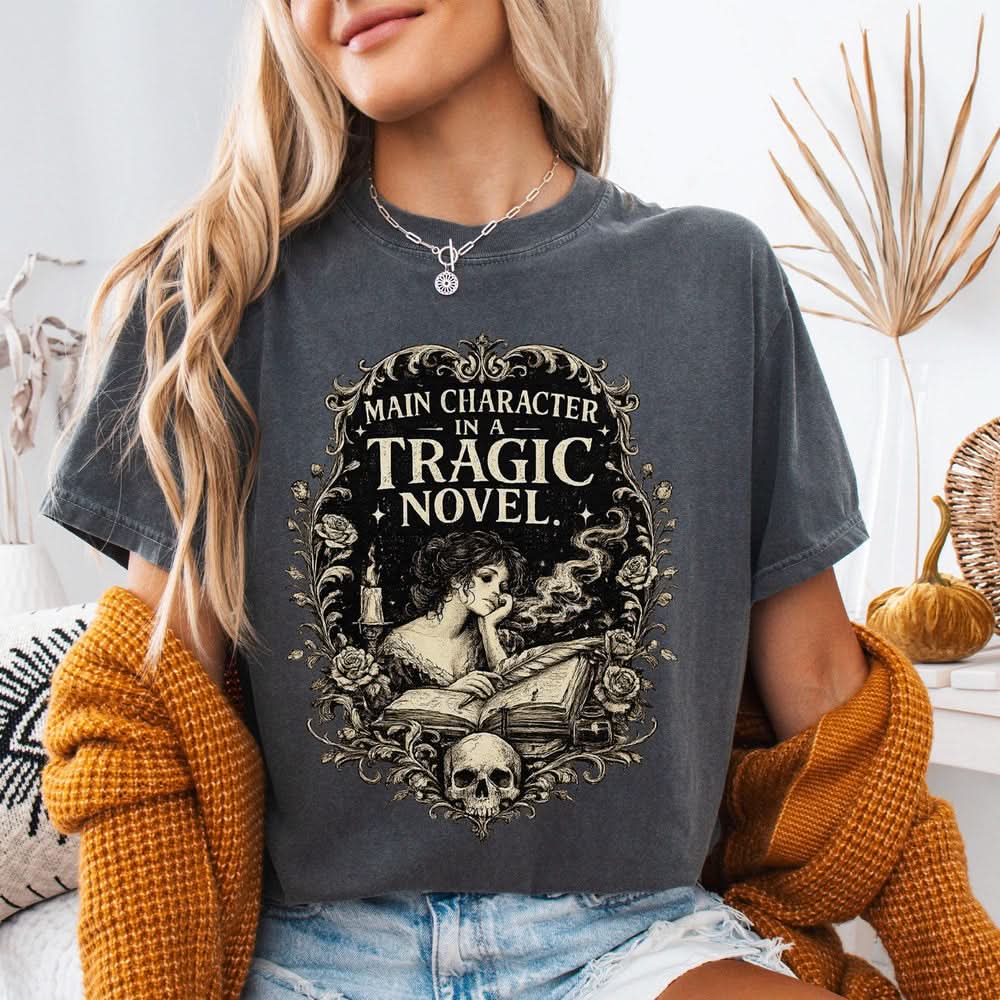 Main Character of a Tragic Novel T-shirt