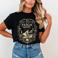 Main Character of a Tragic Novel T-shirt
