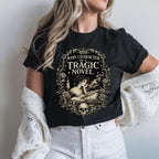 Main Character of a Tragic Novel T-shirt
