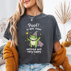 Poof You Are Now Untired and Very Happy T-Shirt, Frog Wizard Shirt, Funny Frog Tee, Cute Magic Frog Graphic Tee, Comfort Colo