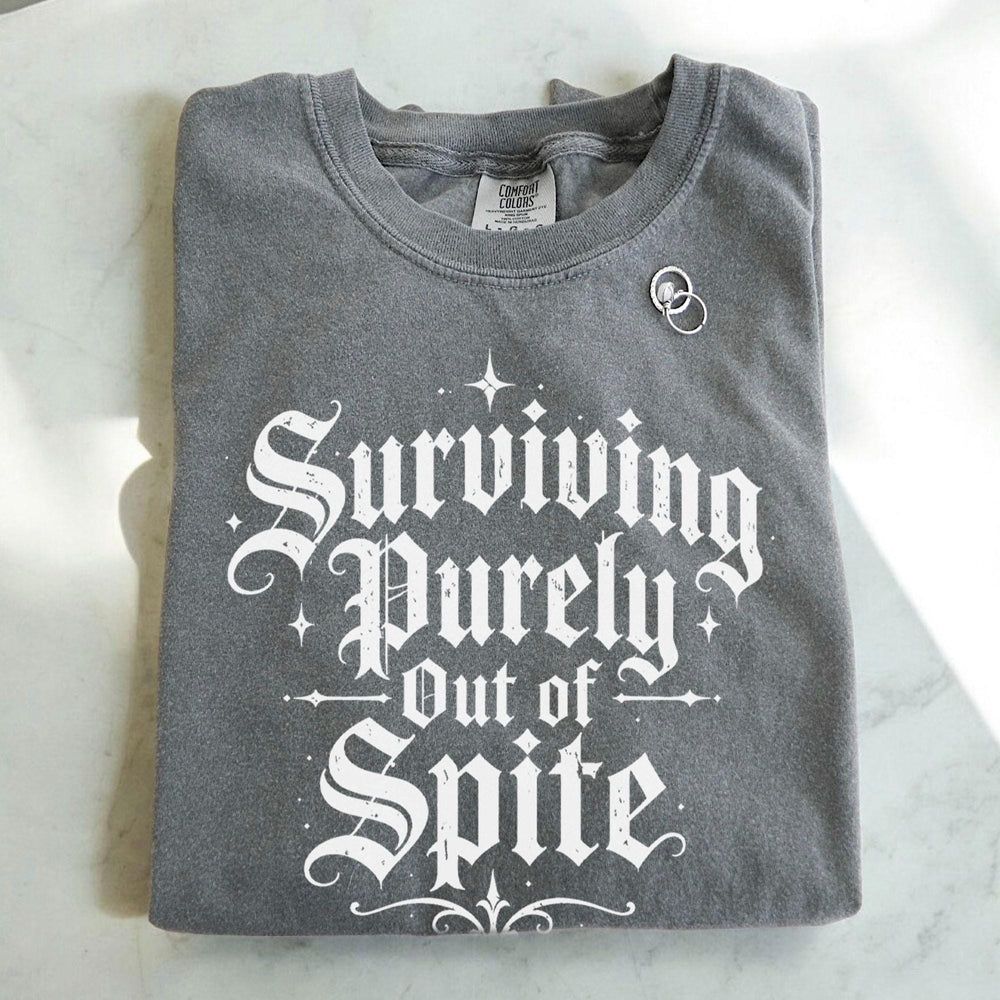 Surviving Out of Spite T-Shirt