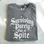 Surviving Out of Spite T-Shirt