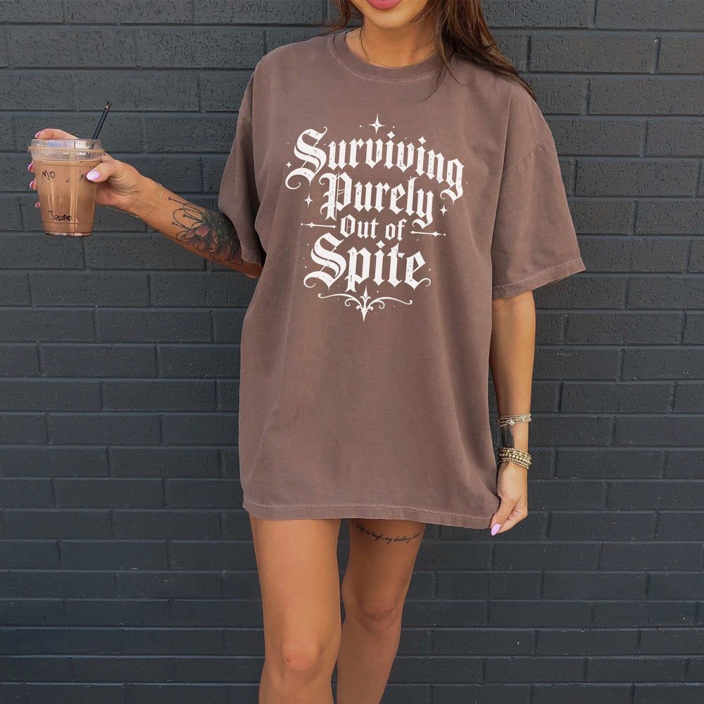Surviving Out of Spite T-Shirt