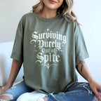 Surviving Out of Spite T-Shirt