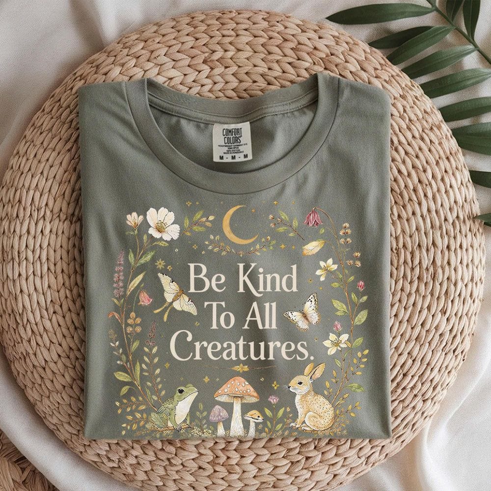 Be Kind To All Creatures T-Shirt - Charmed and Wyld