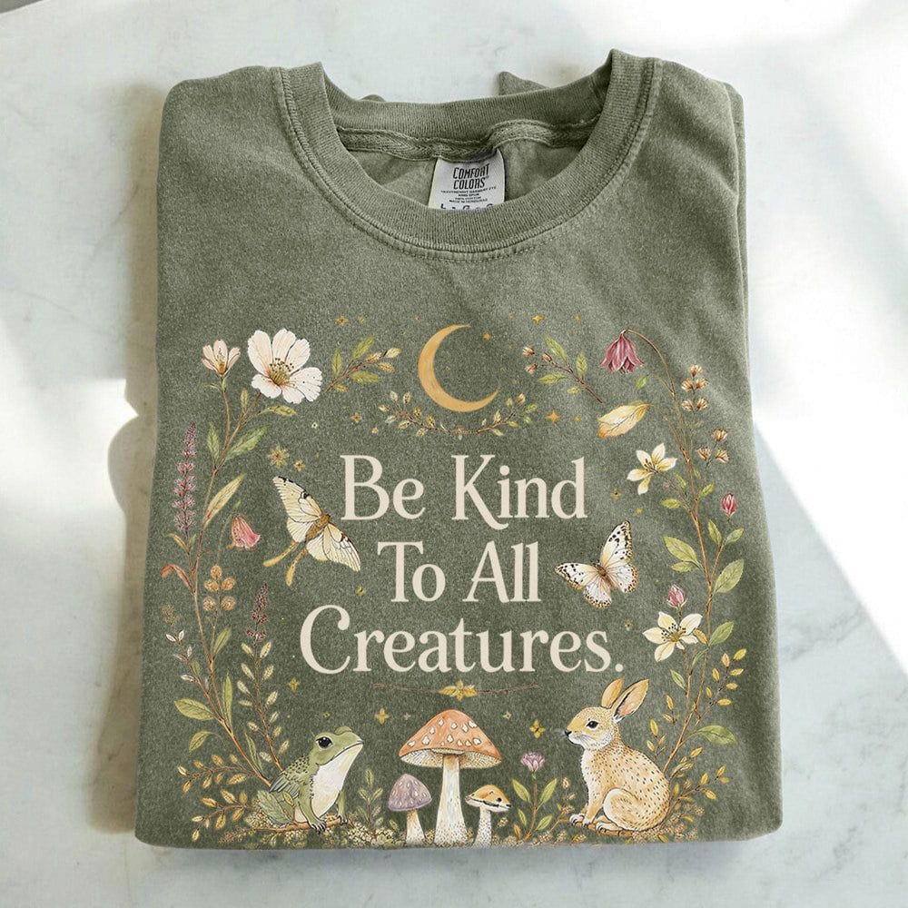 Be Kind To All Creatures T-Shirt - Charmed and Wyld