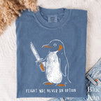 Flight Was Never an Option Penguin Comfort Colors T-Shirt