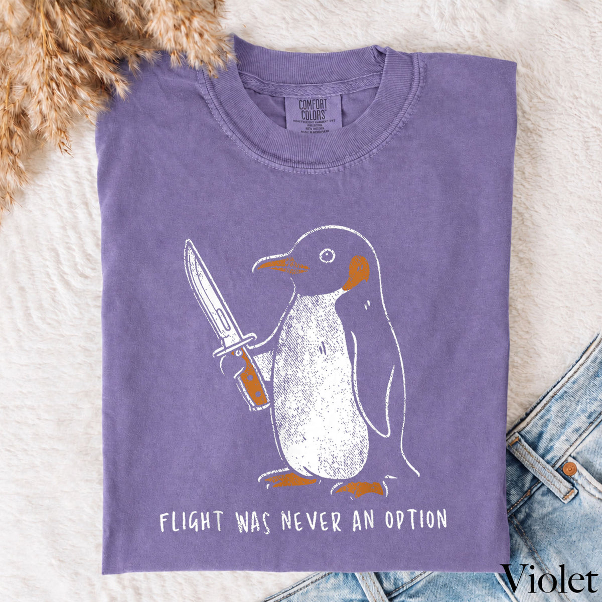 Flight Was Never an Option Penguin Comfort Colors T-Shirt