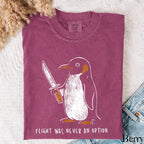 Flight Was Never an Option Penguin Comfort Colors T-Shirt