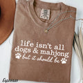Life Isnt All Dogs & Mahjong Comfort Colors T-Shirt - Espresso / S - T-Shirt