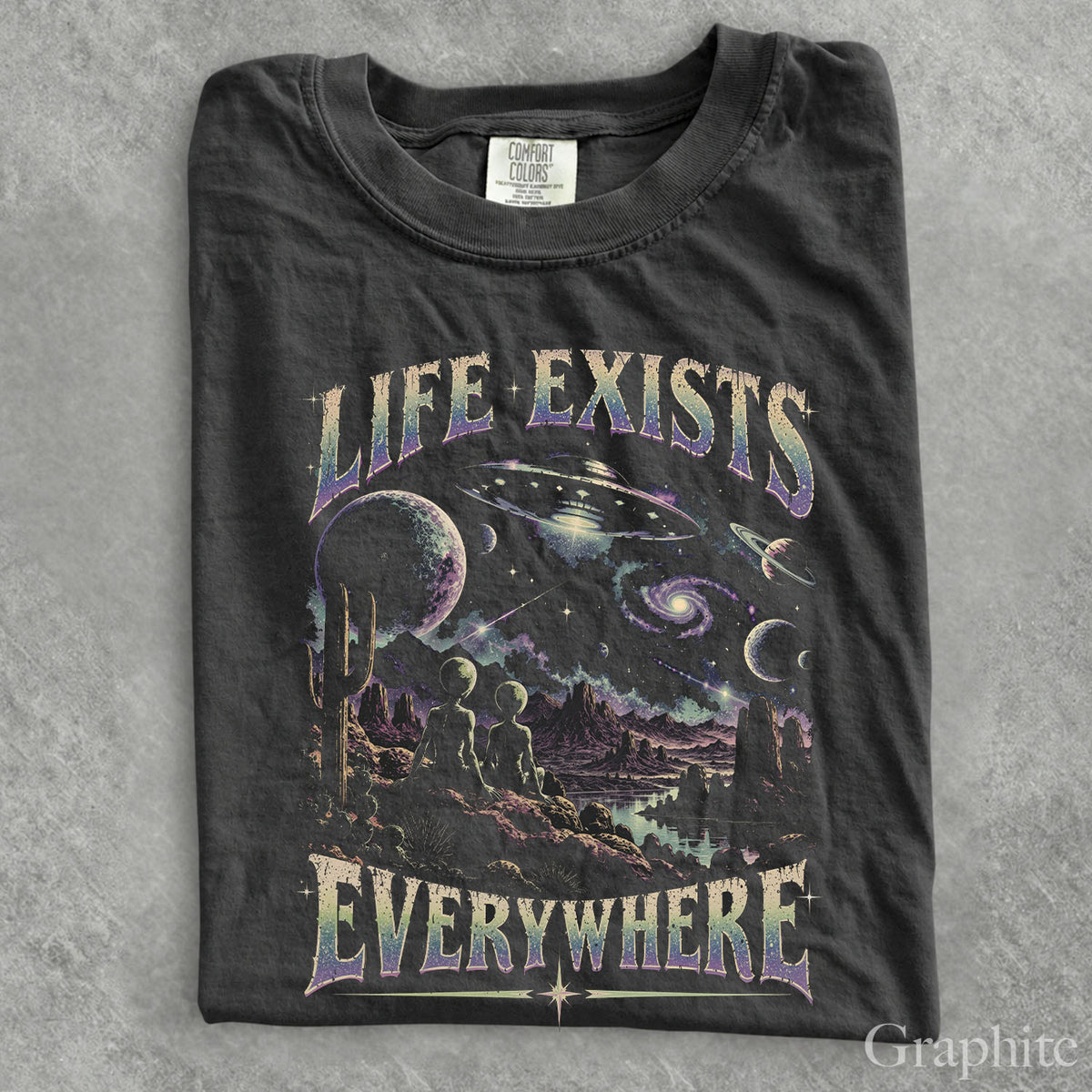 Life Exists Everywhere Alien Comfort Colors T-Shirt
