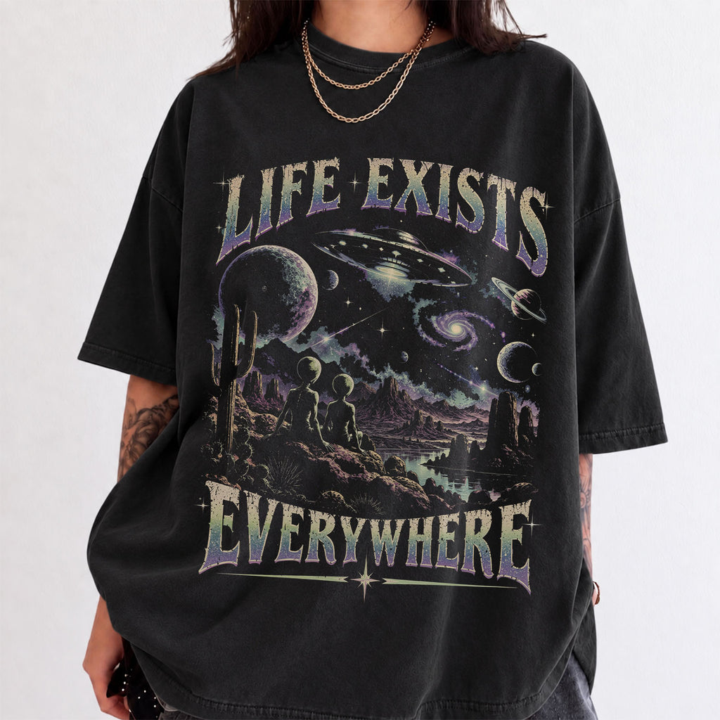 Life Exists Everywhere Alien Comfort Colors T-Shirt