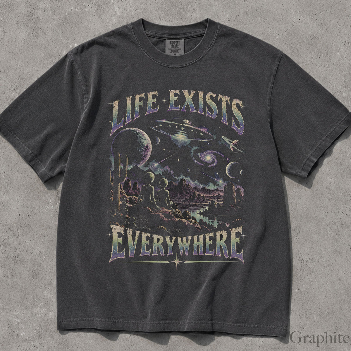 Life Exists Everywhere Alien Comfort Colors T-Shirt