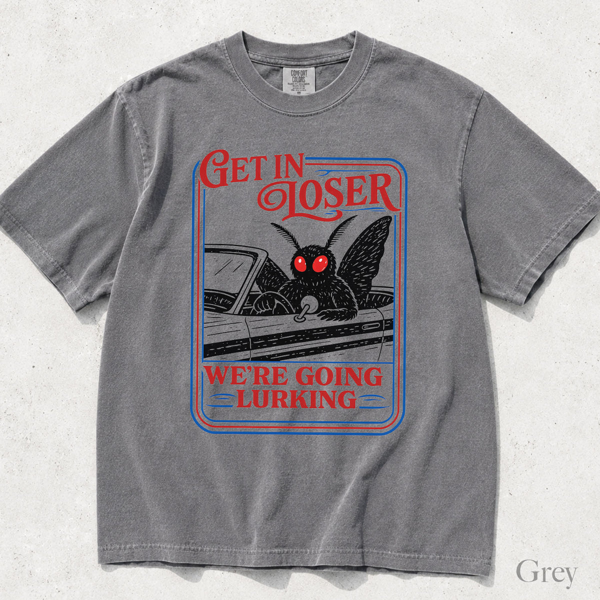 Get In Loser Mothman Comfort Colors T-Shirt