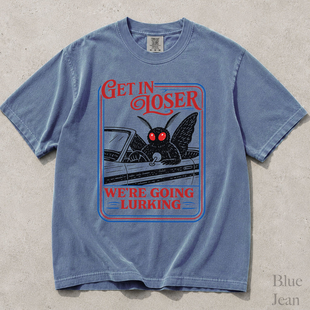Get In Loser Mothman Comfort Colors T-Shirt